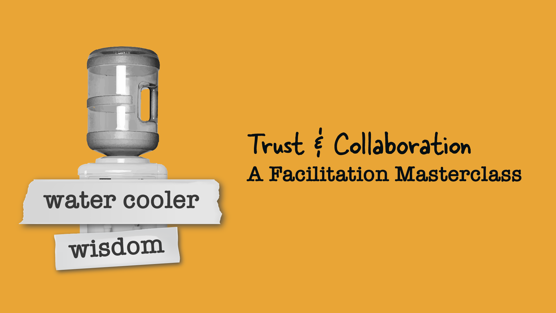 #020: Facilitation Masterclass: Trust & Collaboration